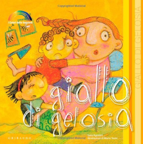 Giallo di gelosia. Ediz. illustrata (I colori delle emozioni) Children's books