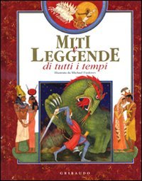 Miti e leggende di tutti i tempi Fairy Tales & Legends