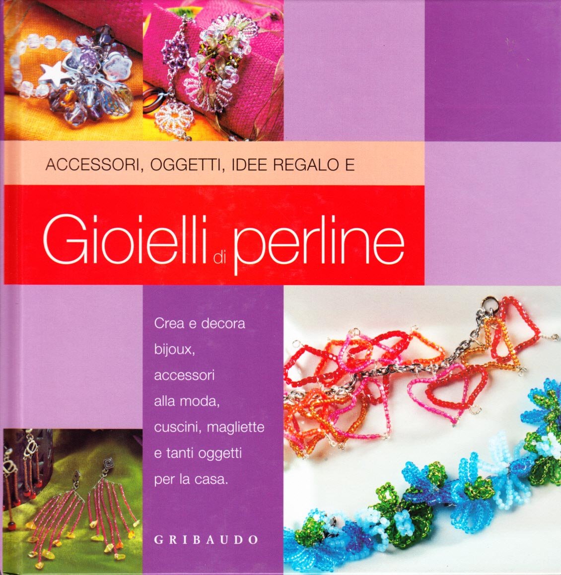Gioielli con le perline. Ediz. illustrata (Idee in arte) Hobbies & Crafts Books