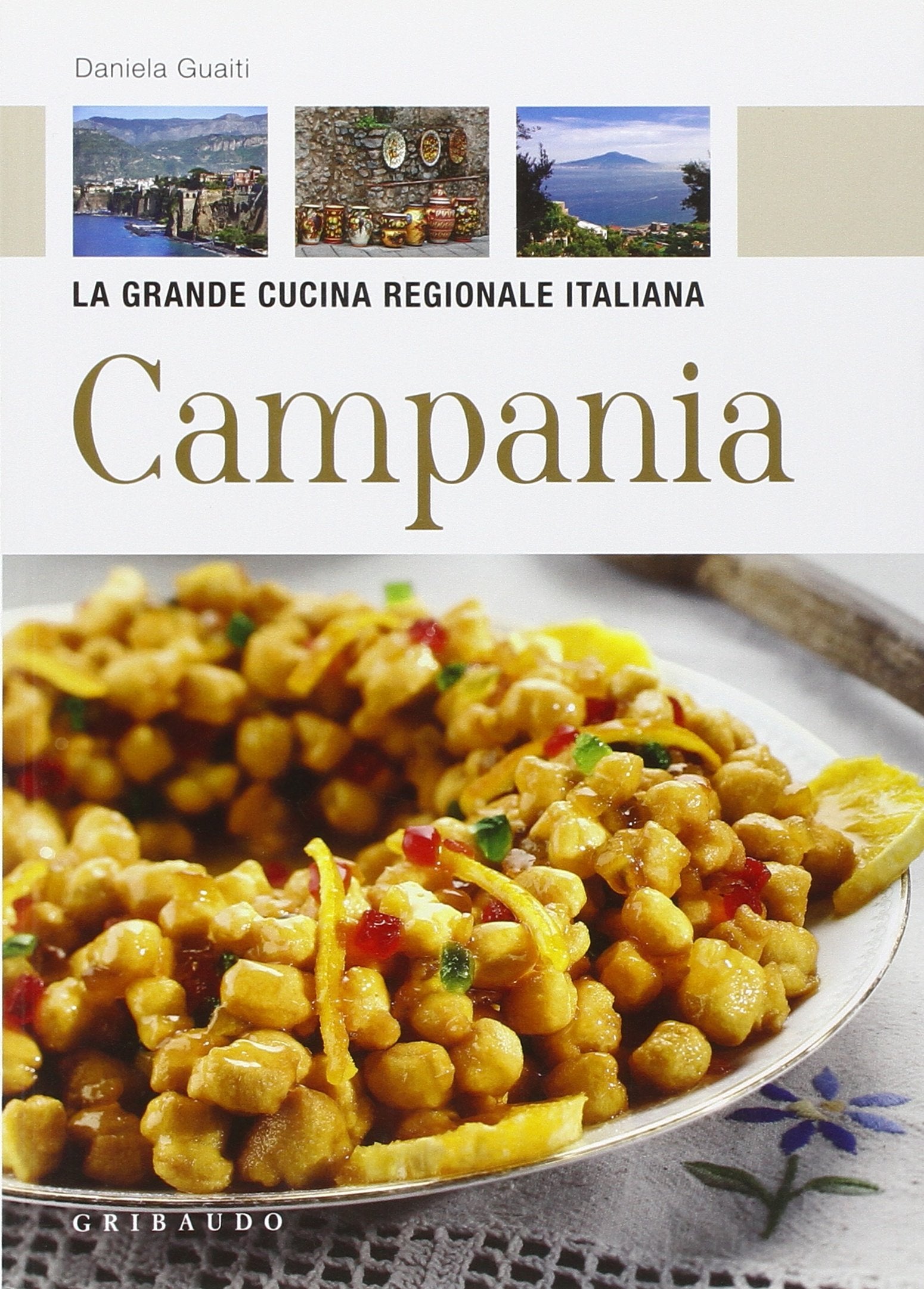 La Grande Cucina Regionale Italiana: Campania book