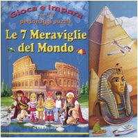 Le sette meraviglie del mondo. Ediz. illustrata. Con puzzle book