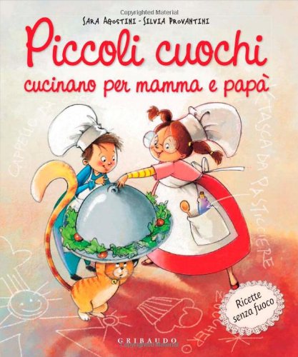 Piccoli cuochi cucinano per mamma e papà book