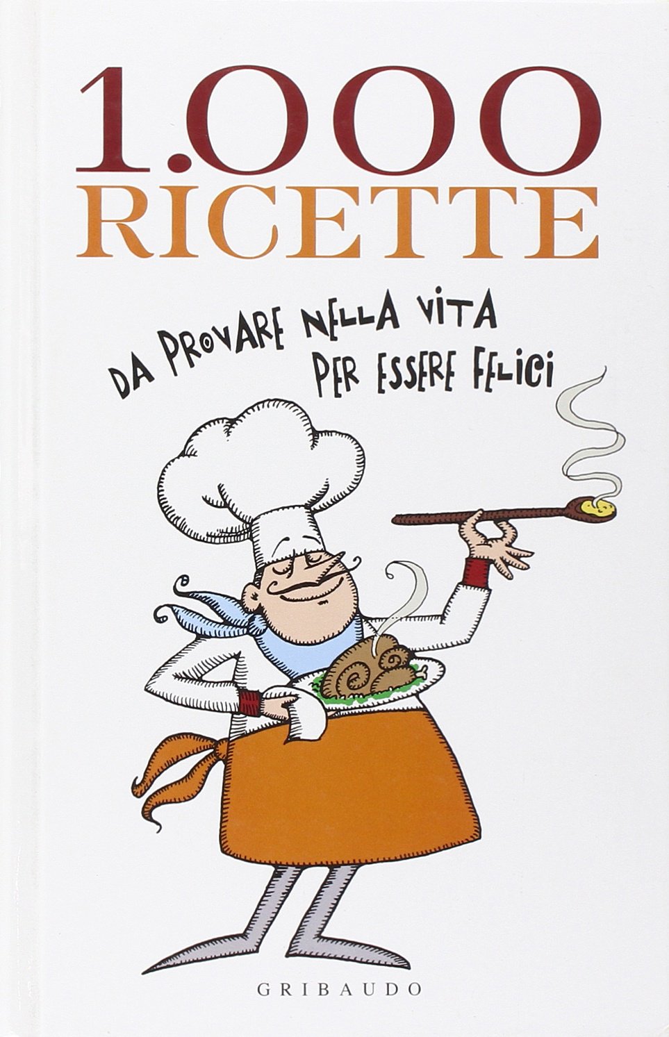 Mille ricette da provare nella vita per vivere felici Cooking & Enjoying
