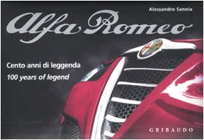 Alfa Romeo. Cento anni di leggenda. Ediz. italiana e inglese book
