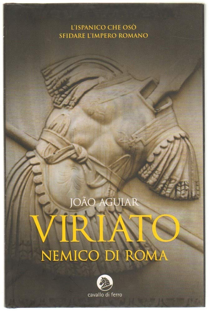 Viriato. Nemico di Roma Memories