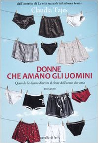 Donne che amano gli uomini book