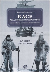 Race. Alla conquista del Polo Sud Essays & Short Stories