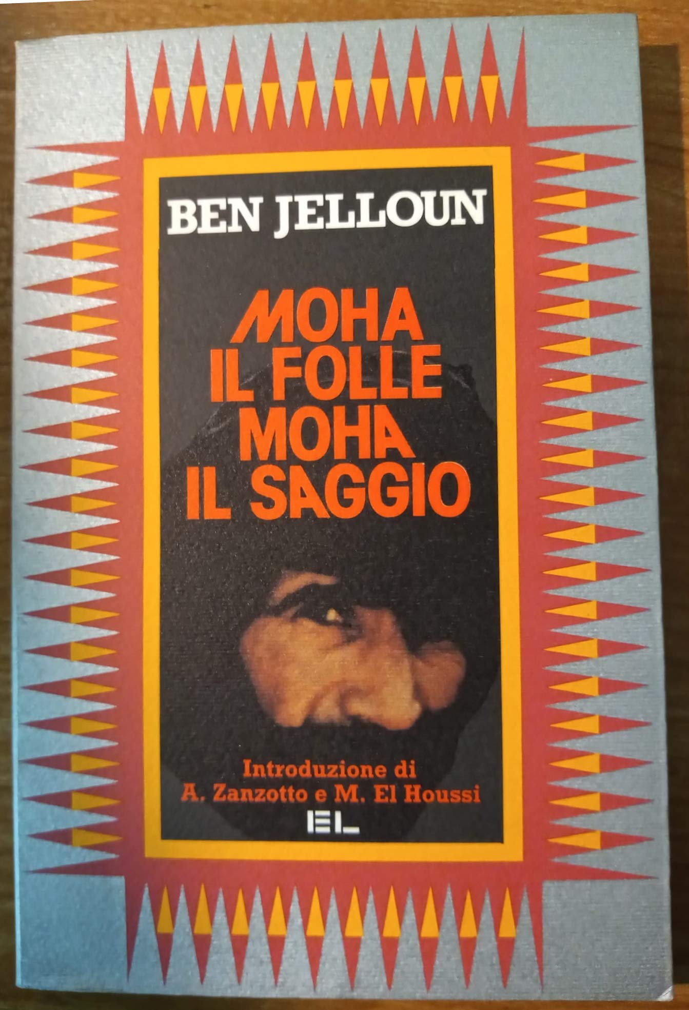 Moha il folle, Moha il saggio (L' altra riva) Contemporary literature