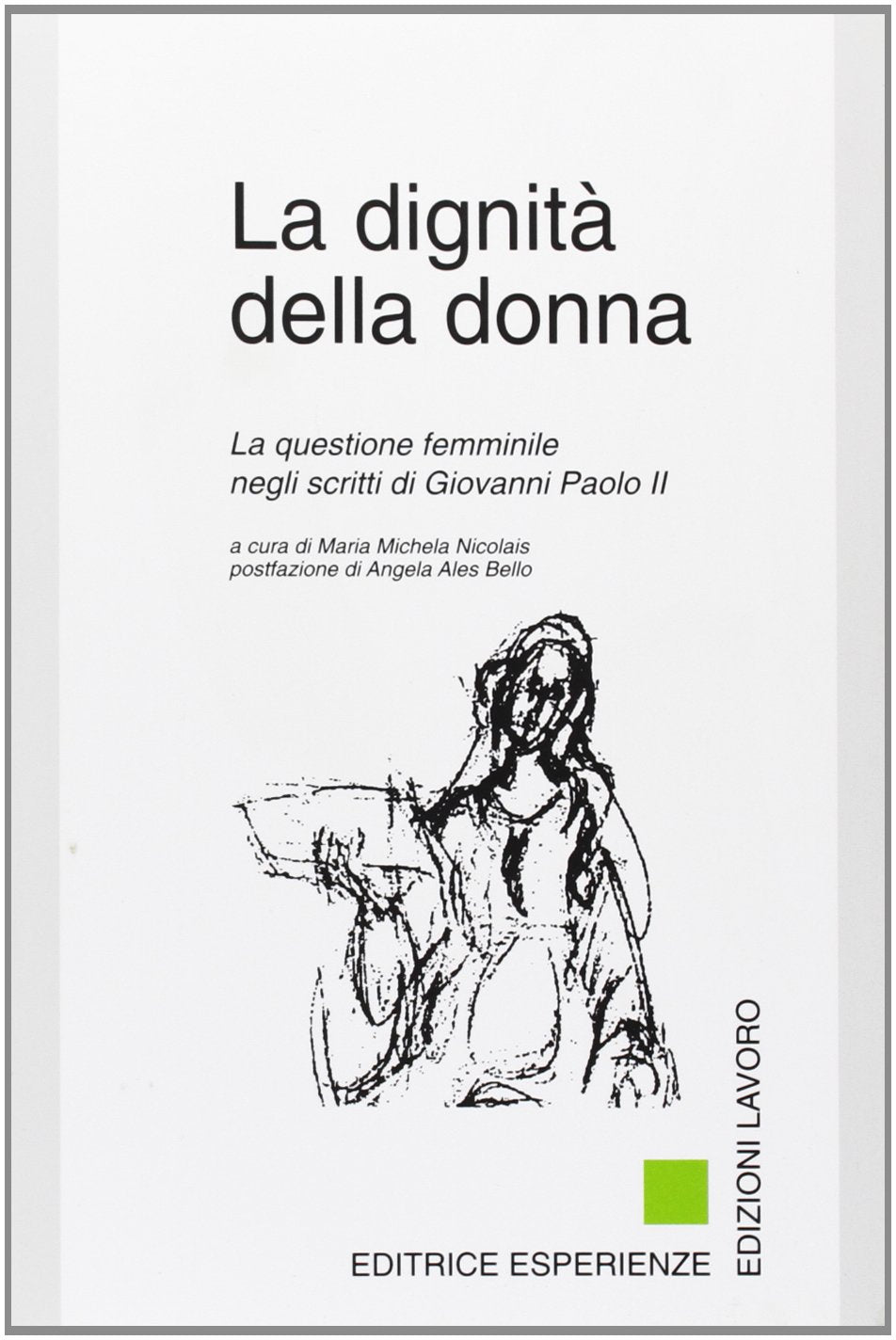 La dignità della donna. La questione femminile negli scritti di Giovanni Paolo II book