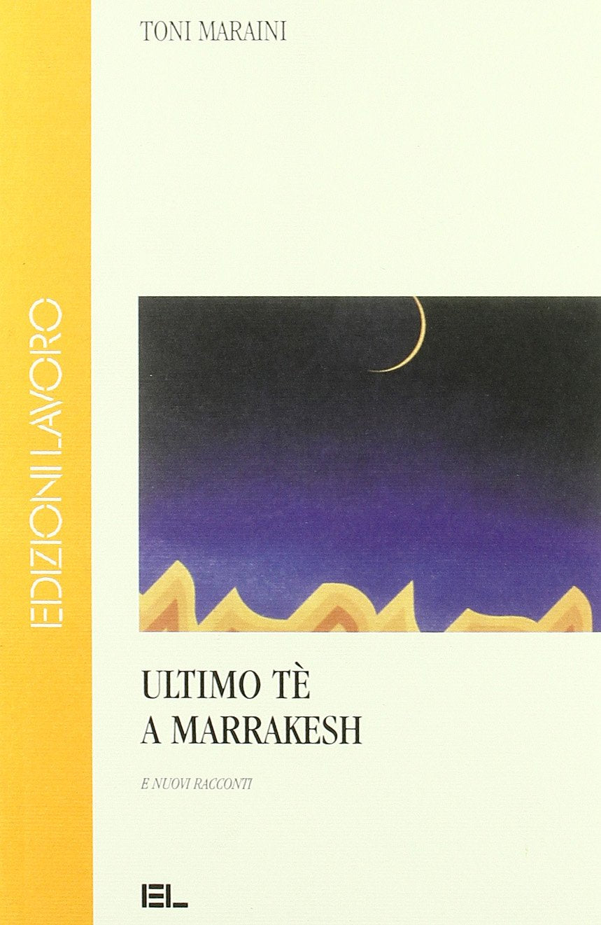 Ultimo tè a Marrakesh e nuovi racconti Contemporary literature