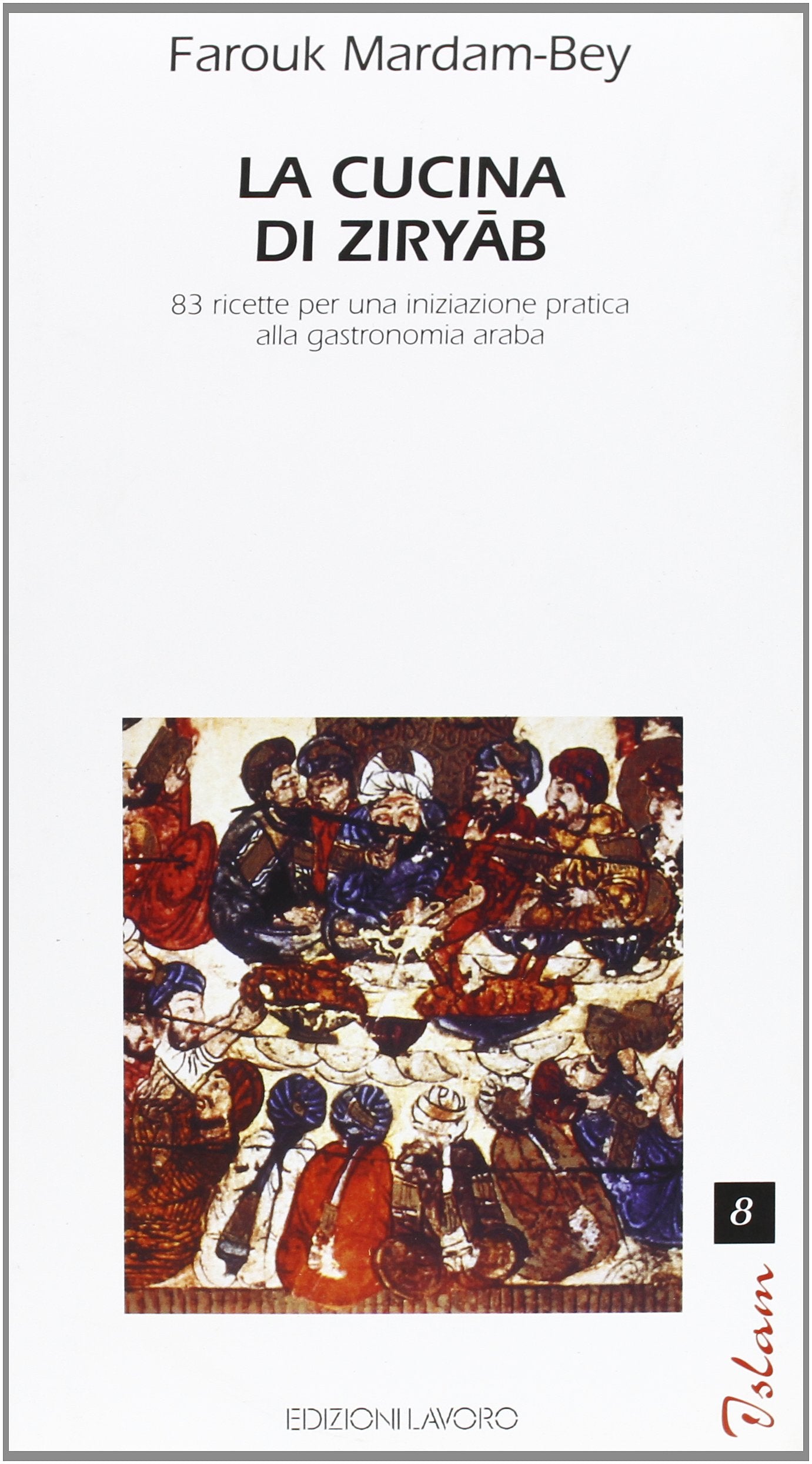 La cucina di Ziryab. 83 ricette per una iniziazione pratica alla gastronomia araba (Islam) Leisure, Home & Garden