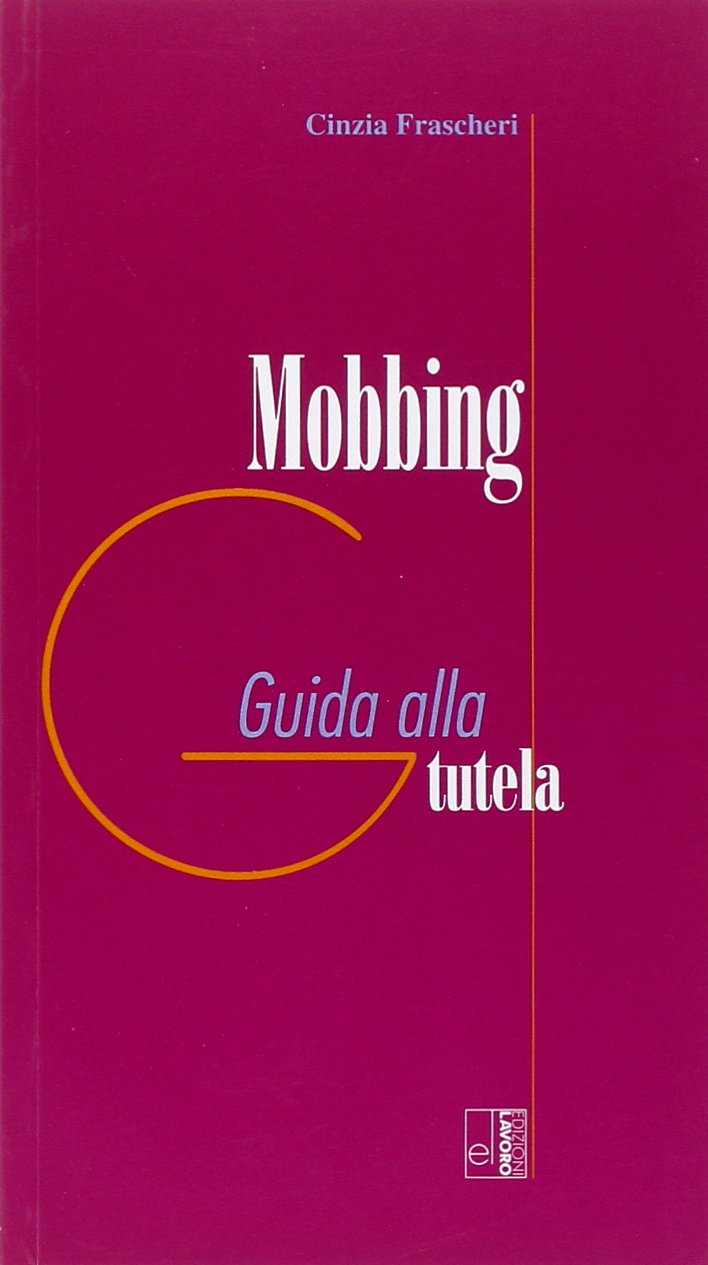 Mobbing. Guida alla tutela book