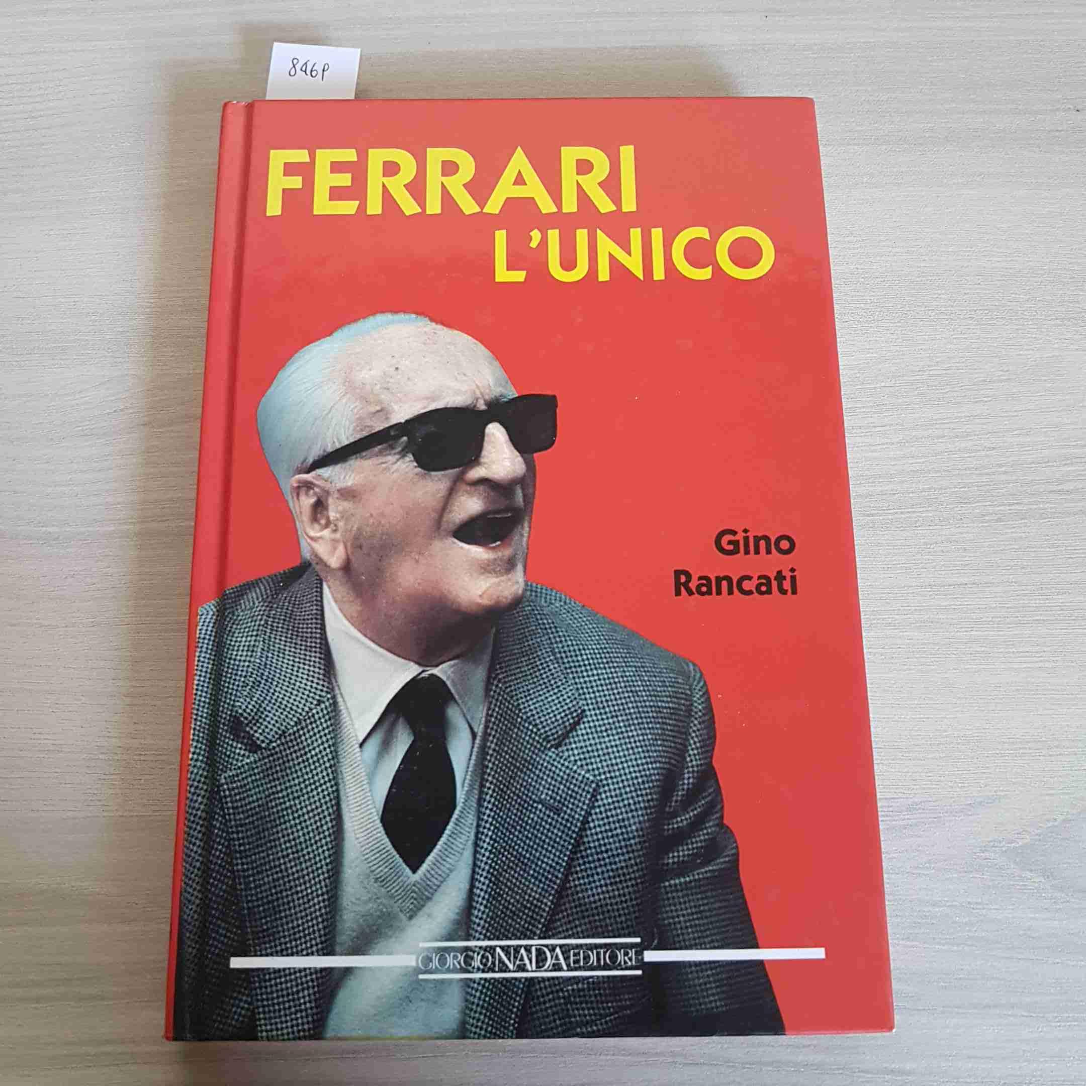 Ferrari, l'unico. Ediz. illustrata (Gli assi) Media & Communication
