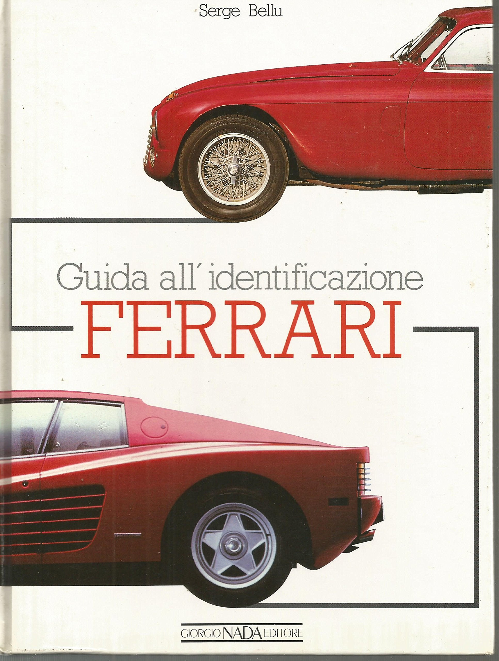 Ferrari. Guida all'identificazione. Ediz. illustrata book