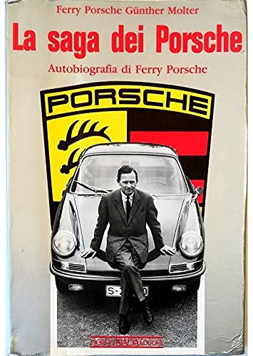 La saga dei Porsche. Autobiografia di Ferry Porsche. Ediz. illustrata book