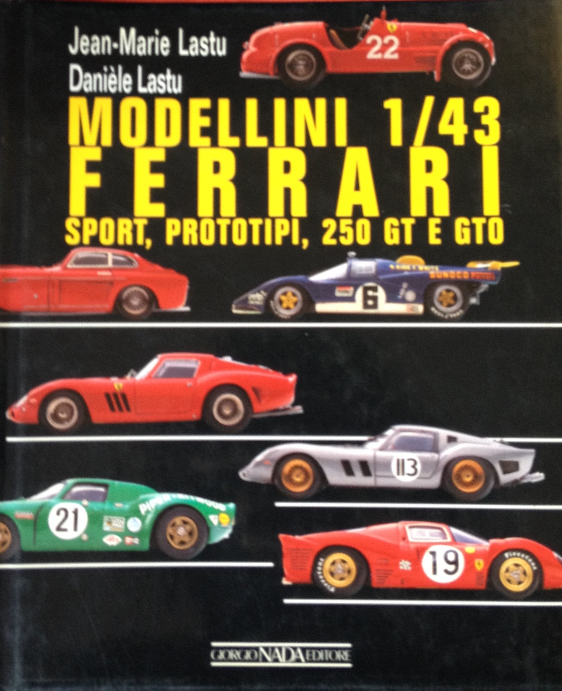 Modellini 1/43 Ferrari. Sport, prototipi, 250GT e GTO. Ediz. illustrata Leisure, Home & Garden