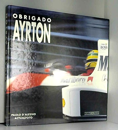 Obrigado Ayrton. Grazie Senna, grazie campione. Ediz. illustrata Leisure & Fun