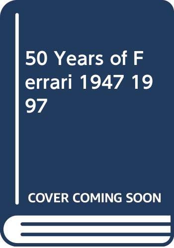 Fifty years of Ferrari 1947-1997. Ediz. illustrata Leisure, Home & Garden