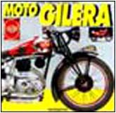 Moto Gilera. Ediz. illustrata book