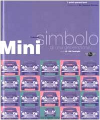 Mini. Il design simbolo di una generazione. I primi quarant'anni. Ediz. illustrata Leisure, Home & Garden