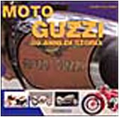 Moto Guzzi- 80 anni di storia. Ediz. illustrata book