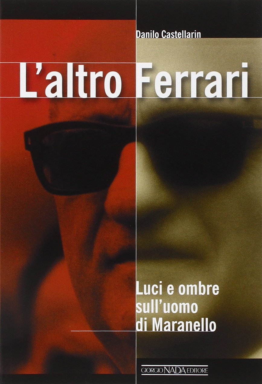 L'altro Ferrari. Luci e ombre sull'uomo di Maranello book