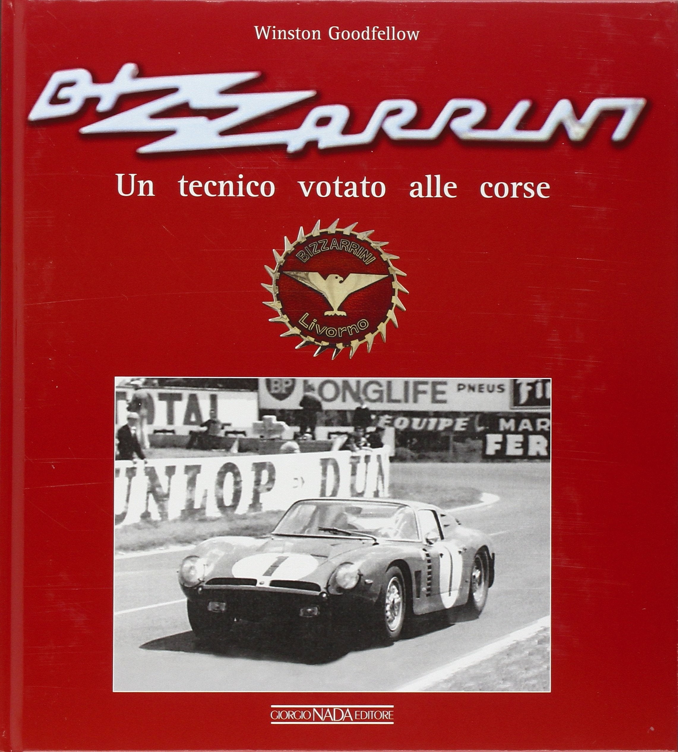 Bizzarrini. Un progettista votato alle corse. Ediz. illustrata Leisure, Home & Garden