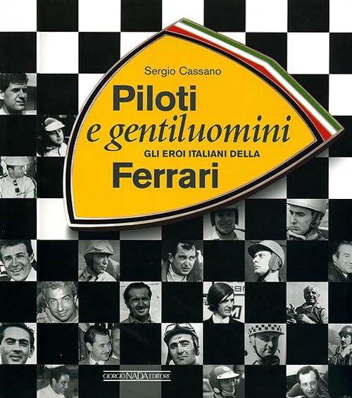 Piloti e gentiluomini. Gli eroi italiani della Ferrari book