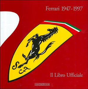 Ferrari 1947-1997. Il libro ufficiale book