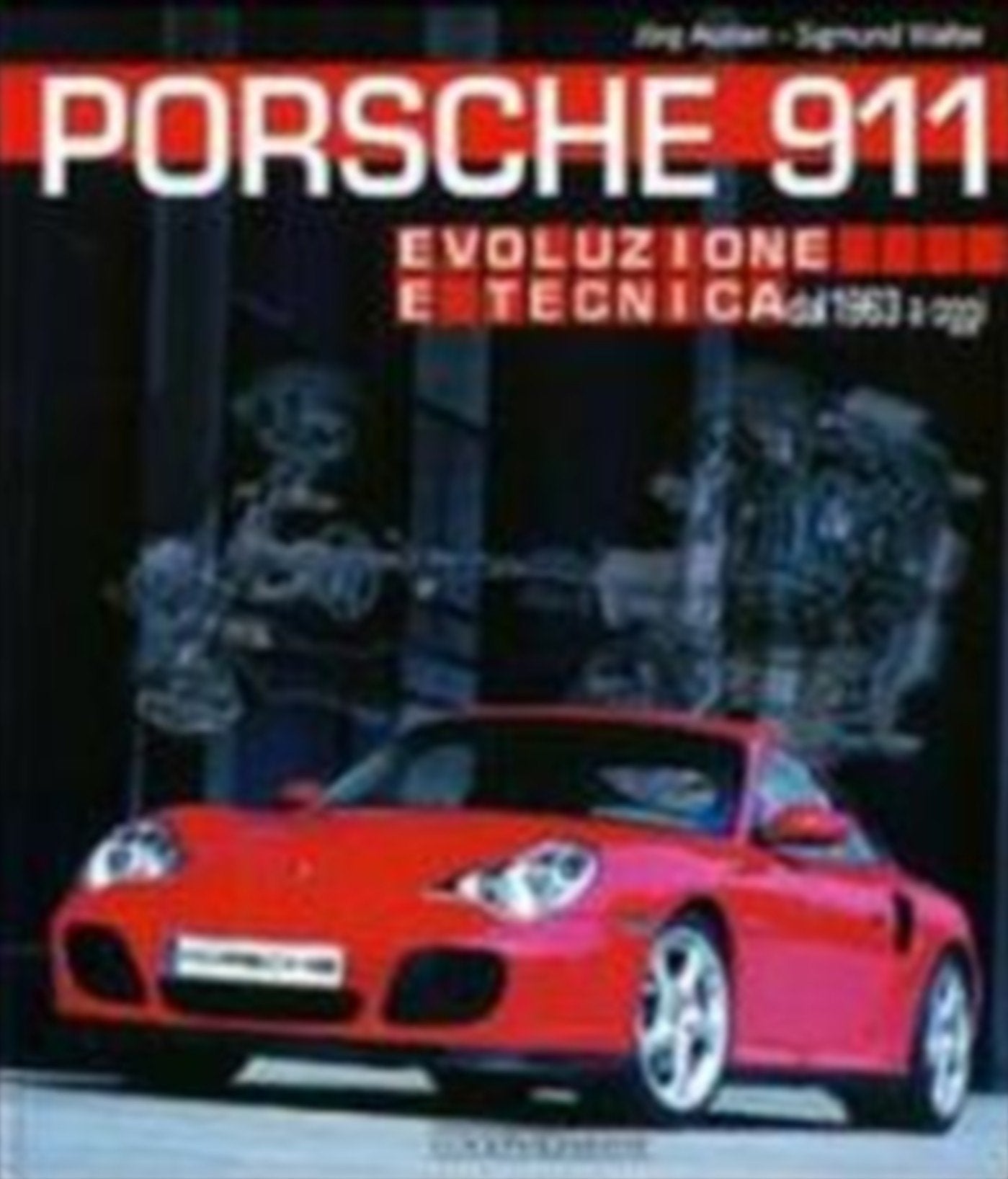Porsche 911. Evoluzione e tecnica dal 1963 a oggi (Auto classiche) Leisure, Home & Garden