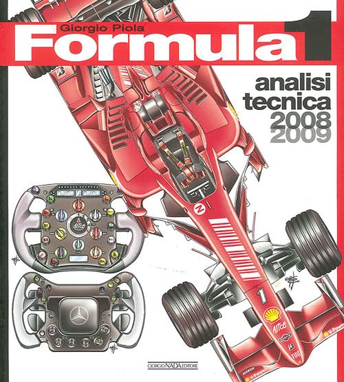 Formula 1 2008-2009. Analisi tecnica (Tecnica auto e moto) Leisure & Fun