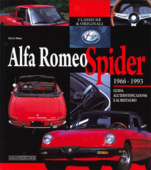 Alfa Romeo Spider 1966-1993. Guida all'identificazione e al restauro book
