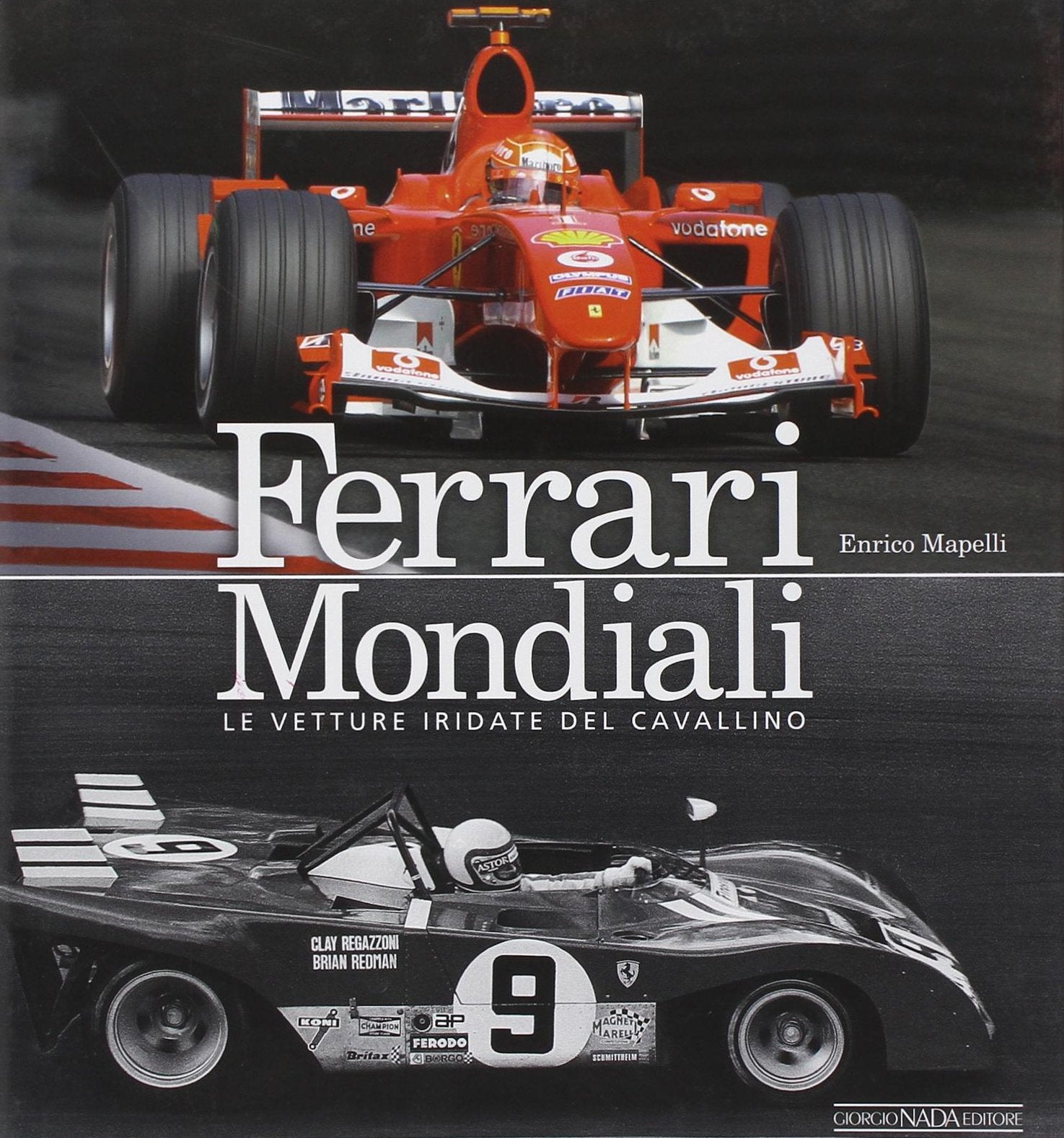 Ferrari mondiali. Le vetture iridate del cavallino Leisure & Fun