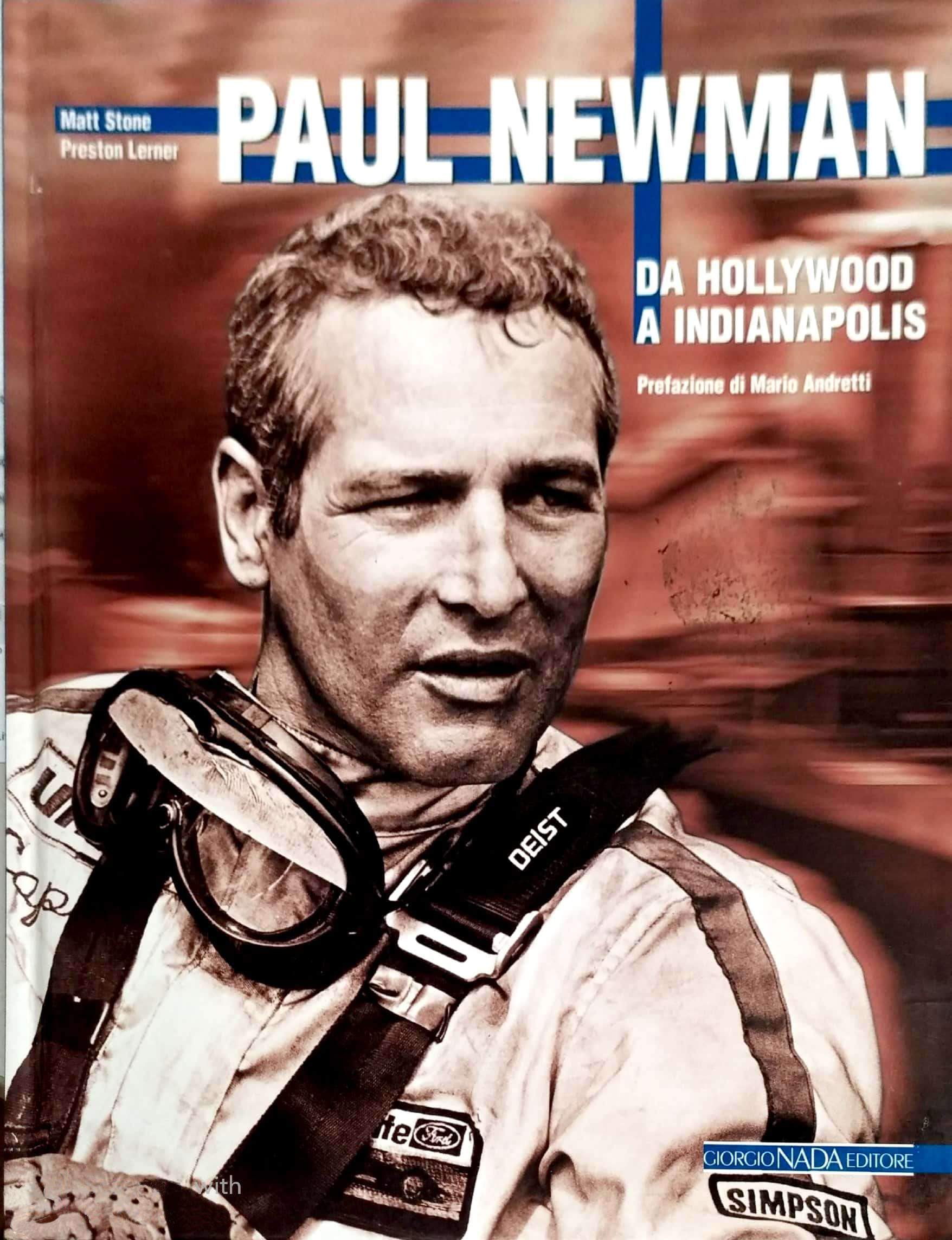 Paul Newman. Da Hollywood a Indianapolis book