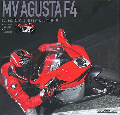 Mv Agusta F4. La moto più bella del mondo Leisure, Home & Garden