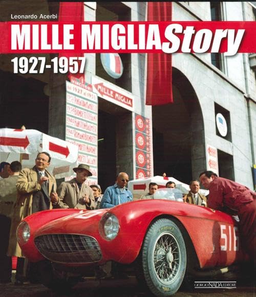 Mille Miglia Story: 1927-1957 (Grandi corse su pista strada e rallies) Business & Technology