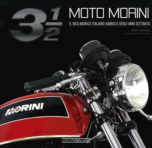 Moto Morini 3 1/2. Il bicilindrico simbolo degli anni Settanta Leisure, Home & Garden