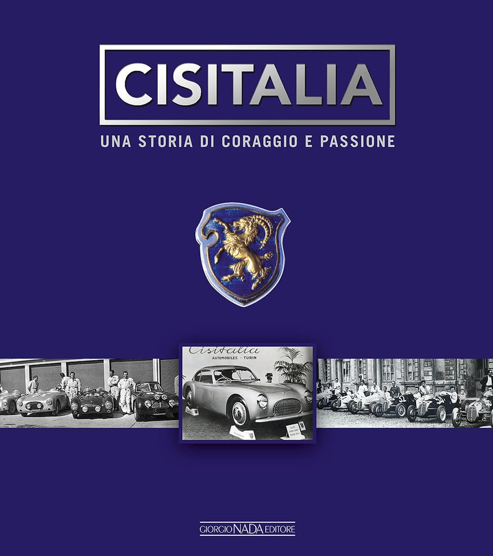 Cisitalia. Una storia di coraggio e passione Leisure, Home & Garden