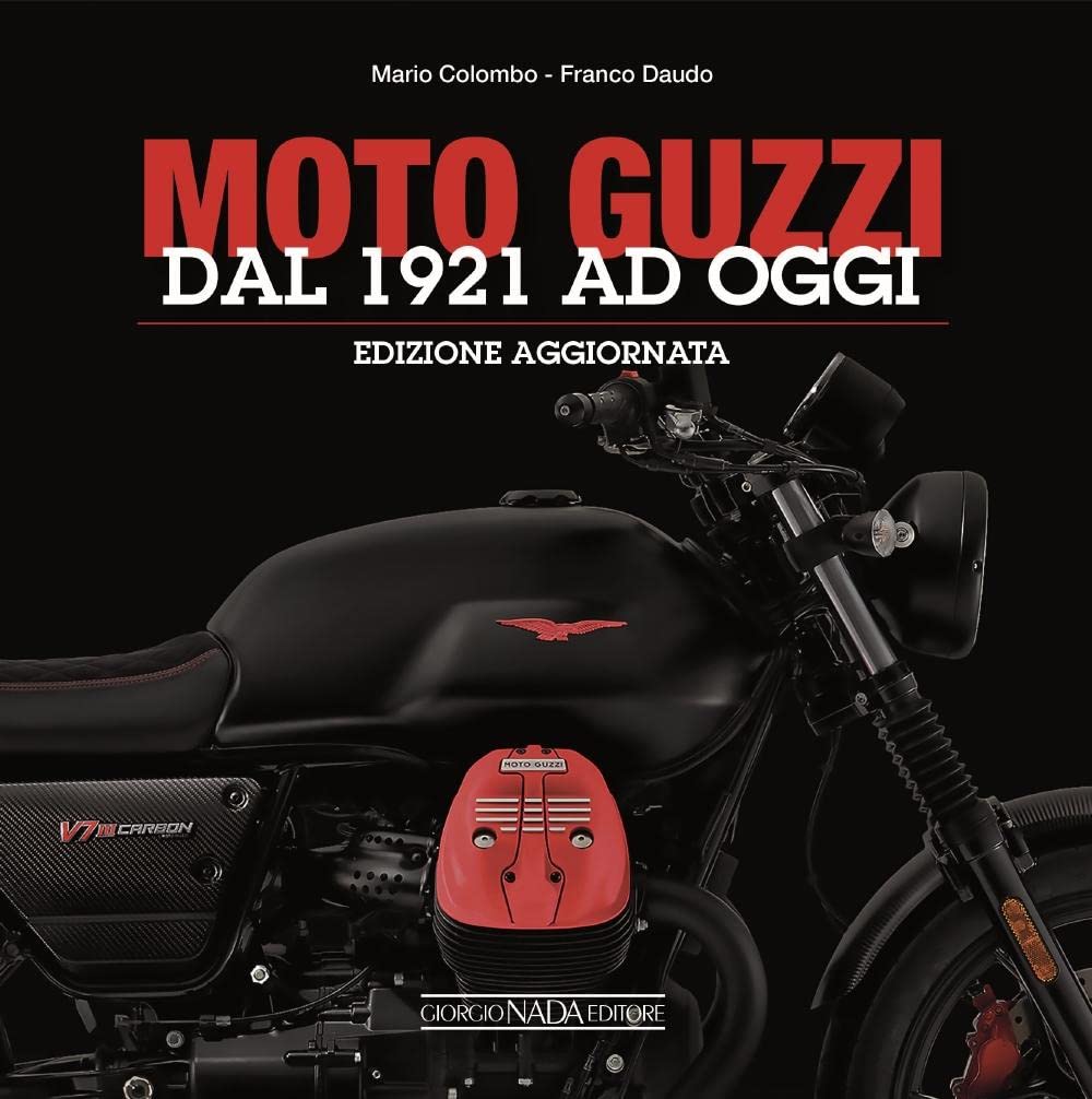 Moto Guzzi. Dal 1921 ad oggi book