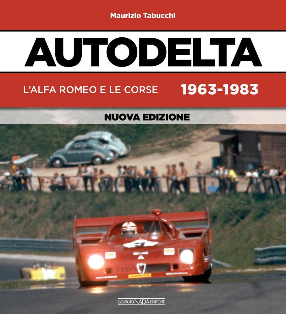 Autodelta. L'Alfa Romeo e le corse 1963-1983 Leisure & Fun