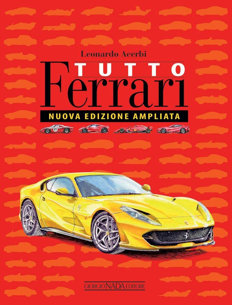 Tutto Ferrari. Ediz. a colori book