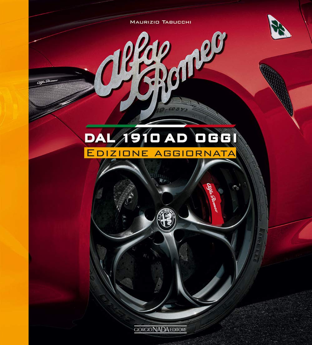 Alfa Romeo. Dal 1910 ad oggi. Nuova ediz. book