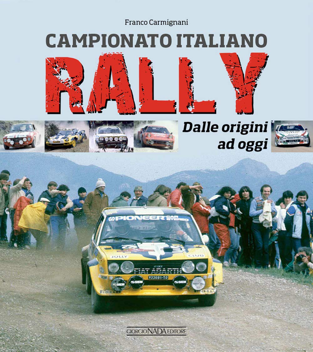 Campionato italiano rally. Dalle origini ad oggi book