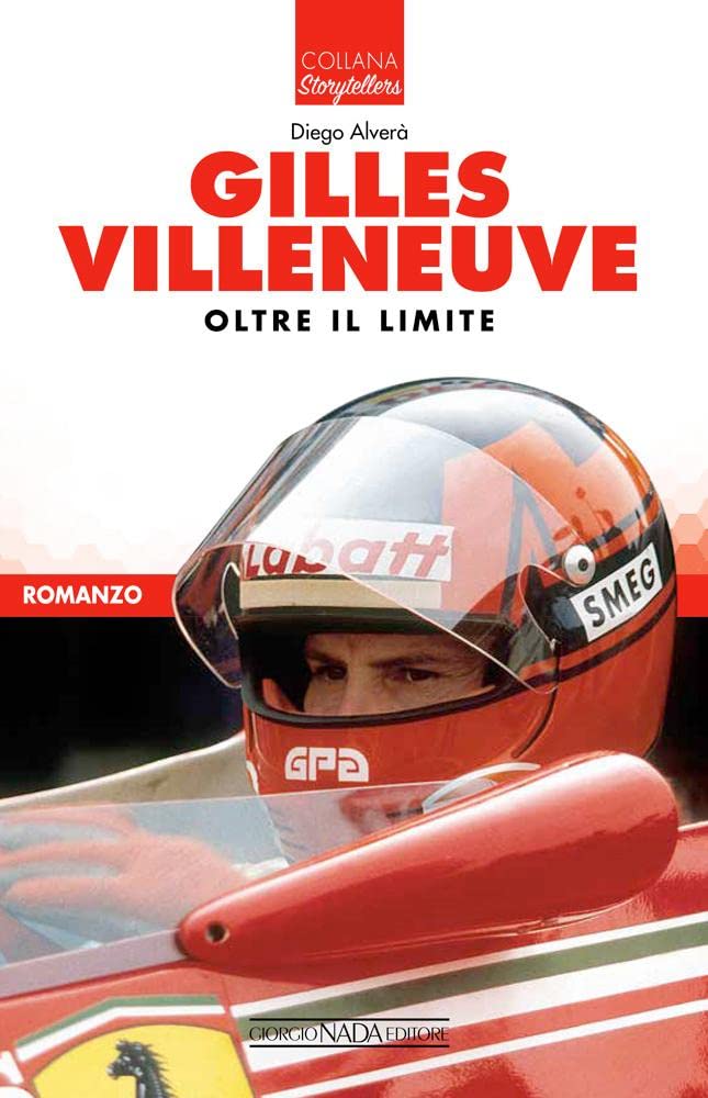 Gilles Villeneuve. Oltre il limite (Storytellers) Sports