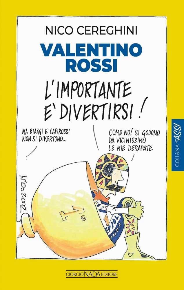 Valentino Rossi. L'importante è divertirsi! (Gli assi) Sports