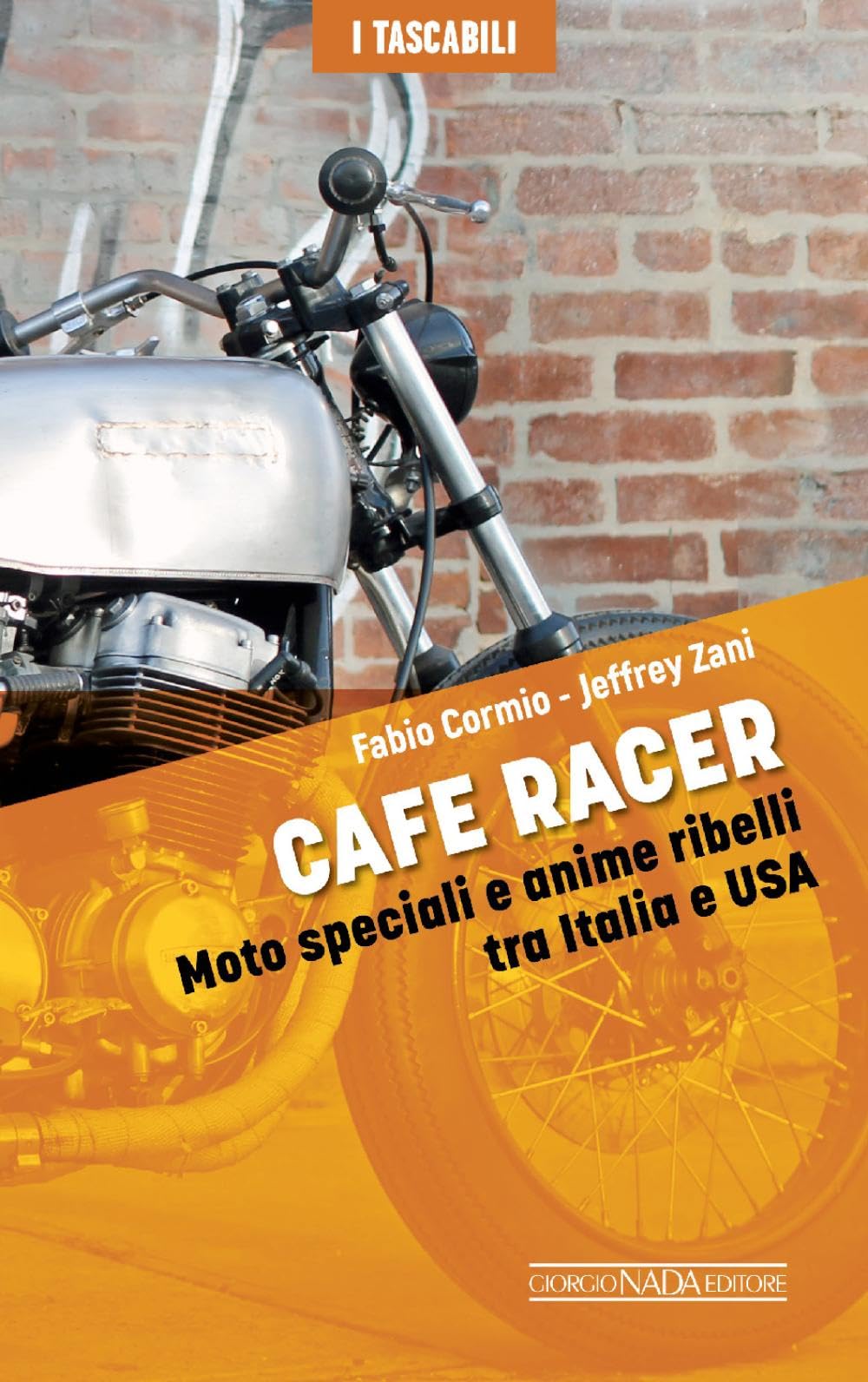 Cafe Racers. Moto speciali e anime ribelli tra Italia e USA (I tascabili) Leisure, Home & Garden