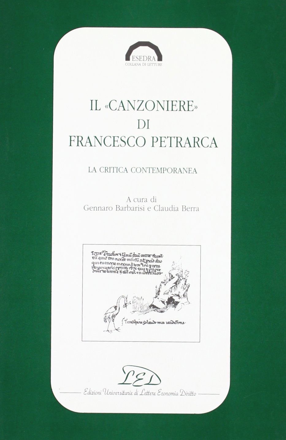 Il «Canzoniere» di Francesco Petrarca. La critica contemporanea (Esedra. Collana di letture) Contemporary literature