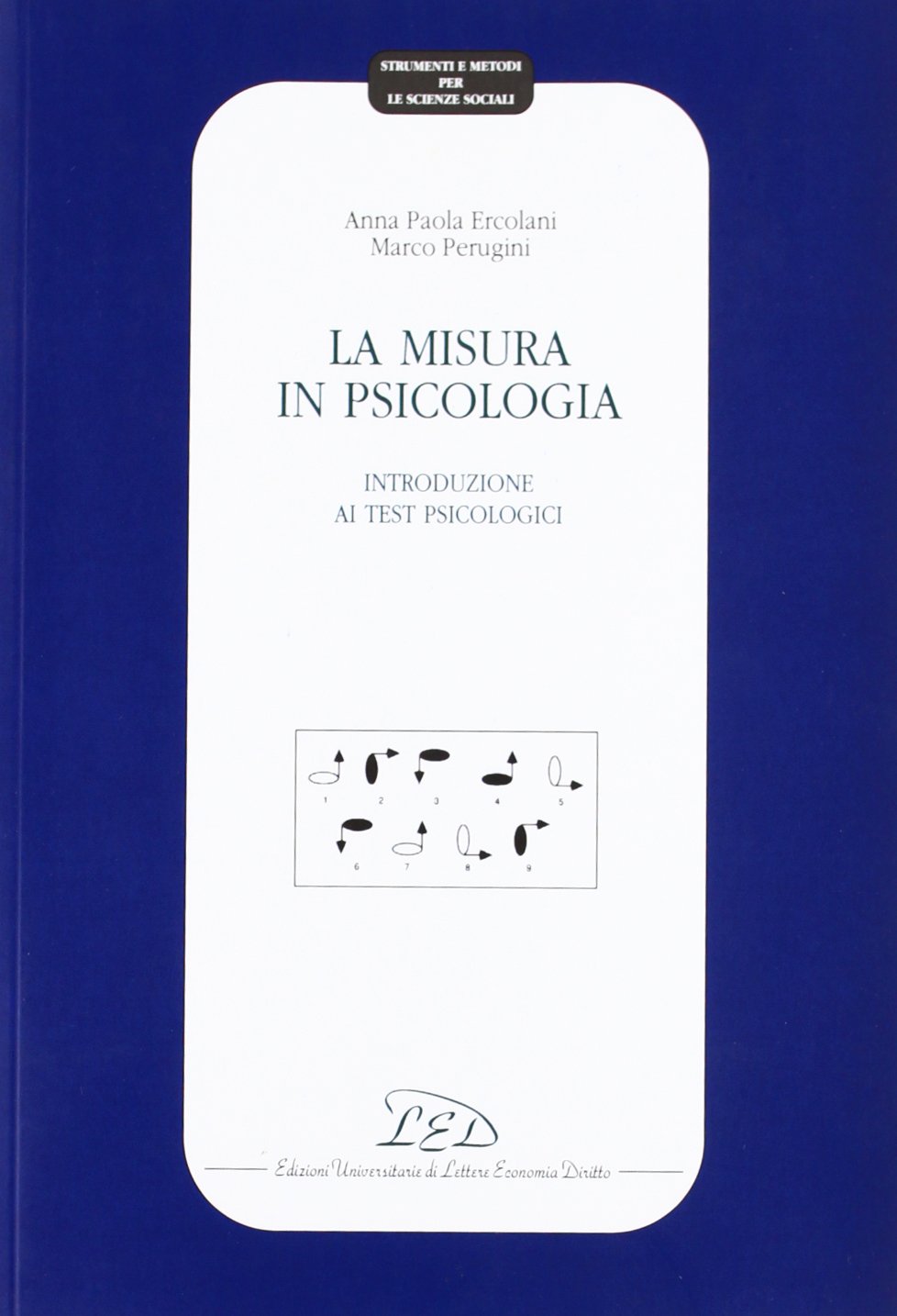 La misura in psicologia. Introduzione ai test psicologici (Strumenti e metodi per le scienze sociali) Psychology