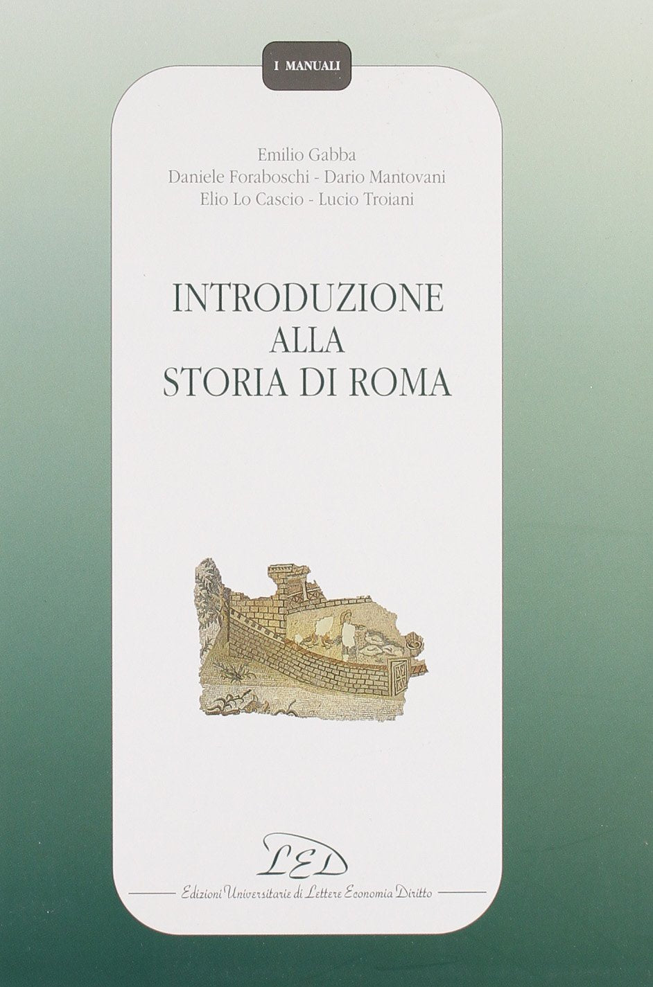 Introduzione alla storia di Roma (I manuali) Politics & History