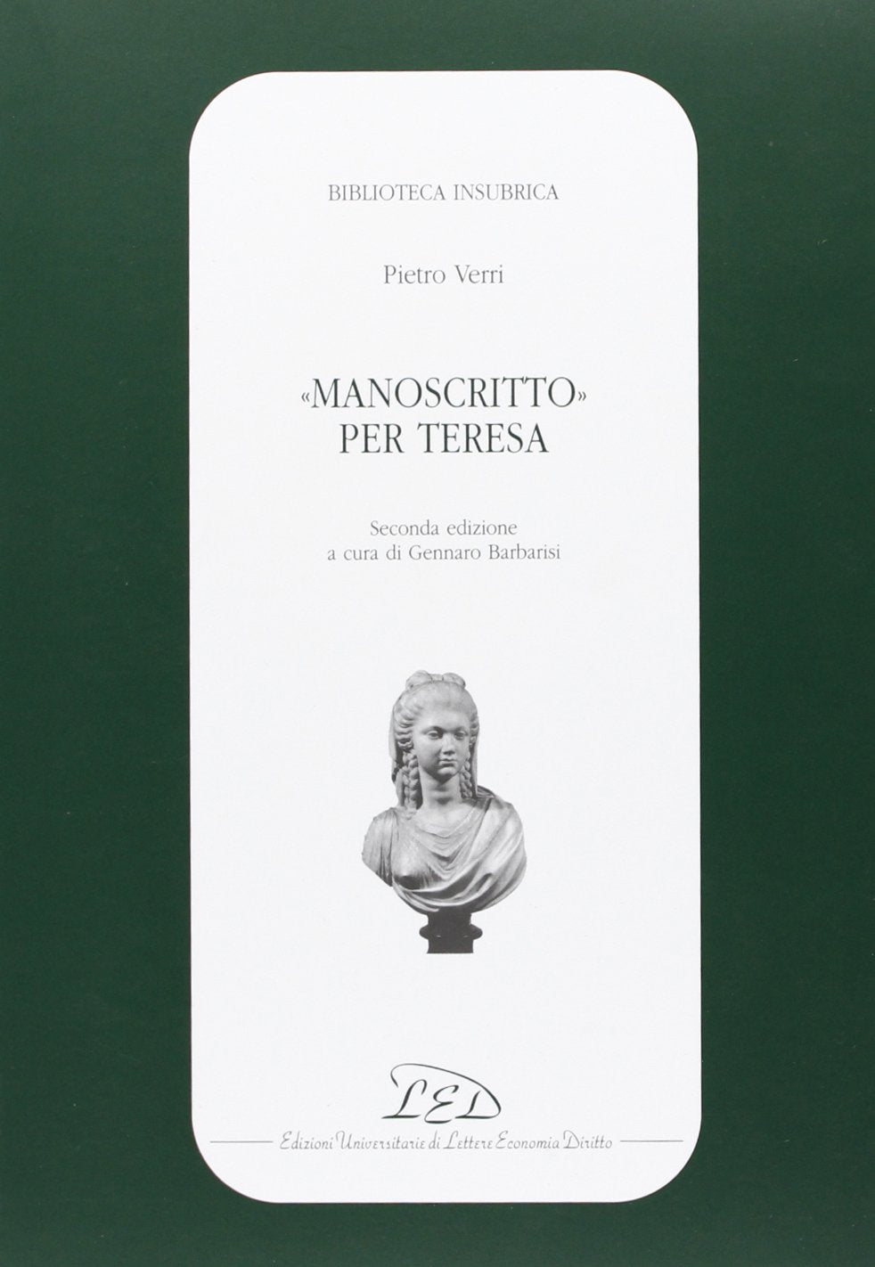 Manoscritto per Teresa (Biblioteca insubrica) Classics